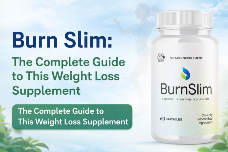 Burn Slim: The Complete Guide to This Weight Loss Supplement