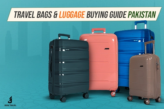 Travel Bags & Luggage Buying Guide Pakistan