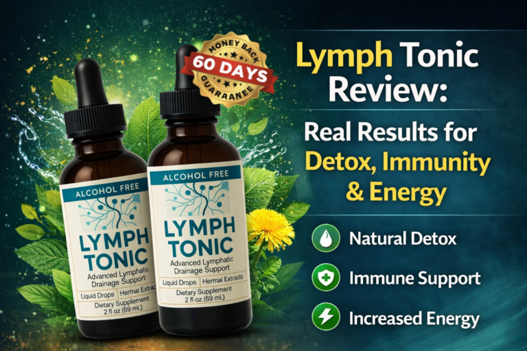 Lymph Tonic Review: Real Results for Detox, Immunity & Energy Lymph Tonic