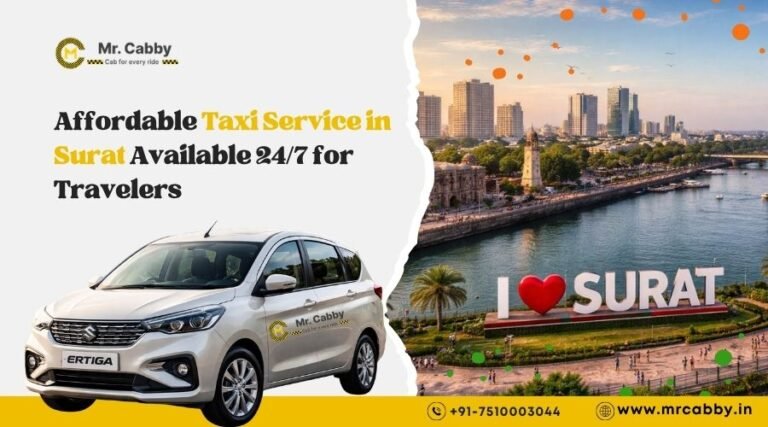 Affordable Taxi Service in Surat Available 24/7 for Travelers Taxi Service in surat