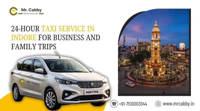 24-Hour Taxi Service in Indore for Business and Family Trips Taxi Service in Indore