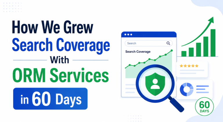 How We Grew Search Coverage With ORM Services in 60 Days How We Grew Search Coverage With ORM Services in 60 Days
