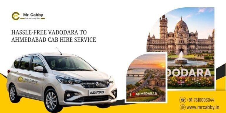 Hassle-Free Vadodara to Ahmedabad Cab Hire Service Vadodara to Ahmedabad Cab